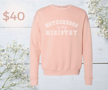 Load image into Gallery viewer, Crewneck Sweatshirt - Motherhood is my Ministry
